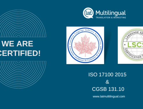 LAT Multilingual’s Customer Excellence with ISO and CGSB Translation Certifications!