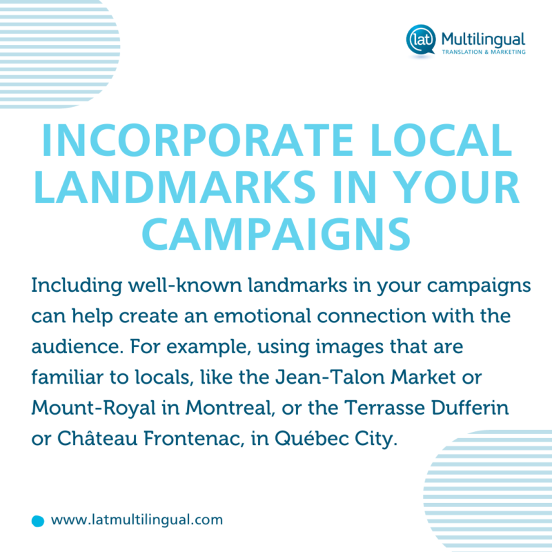 Incorporate local landmarks in your campaigns
