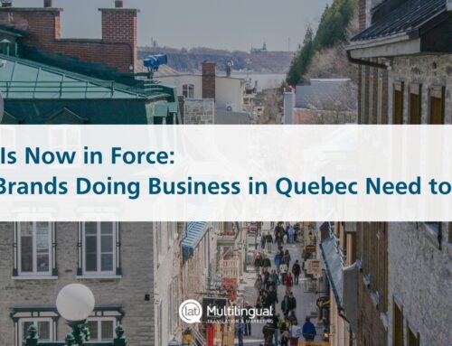 Bill 96 Is Now in Force: What Brands Doing Business in Quebec Need to Know