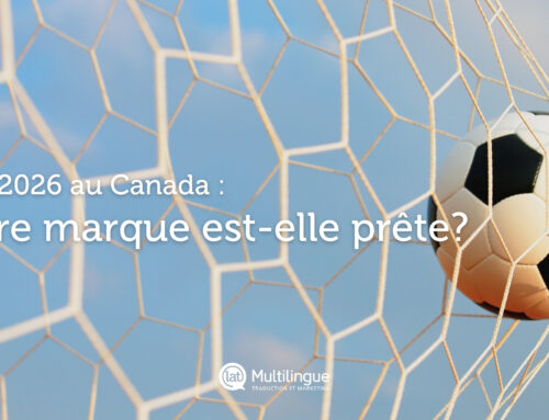 FIFA 2026 au Canada : votre marque est-elle prête?