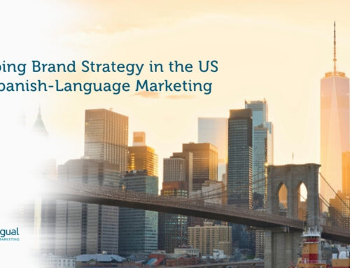 Growing Sales in the US Requires a Spanish-Language Strategy